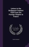Letters to the Bridgeport Comfort Club From the Foreign Chapter in France