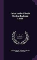 Guide to the Illinois Central Railroad Lands