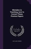 Mistakes in Teaching, How to Correct Them; Preston Papers