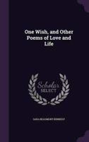 One Wish, and Other Poems of Love and Life