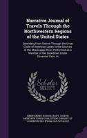 Narrative Journal of Travels Through the Northwestern Regions of the United States