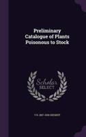 Preliminary Catalogue of Plants Poisonous to Stock