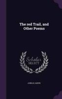 The Red Trail, and Other Poems