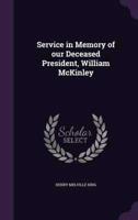 Service in Memory of Our Deceased President, William McKinley