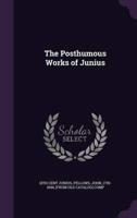 The Posthumous Works of Junius