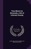 Tom Moore in Bermuda, a Bit of Literary Gossip