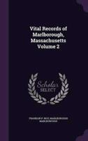 Vital Records of Marlborough, Massachusetts Volume 2