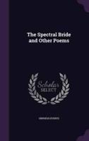 The Spectral Bride and Other Poems