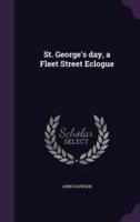St. George's Day, a Fleet Street Eclogue