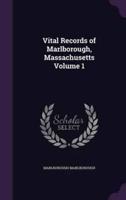 Vital Records of Marlborough, Massachusetts Volume 1