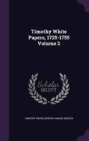 Timothy White Papers, 1725-1755 Volume 2