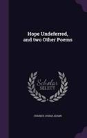 Hope Undeferred, and Two Other Poems