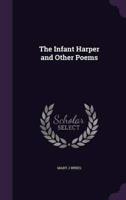 The Infant Harper and Other Poems