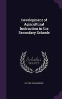Development of Agricultural Instruction in the Secondary Schools