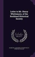 Letter to Mr. Henry Whittemore, of the Rockland Historical Society