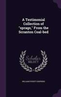 A Testimonial Collection of "Sprags," From the Scranton Coal-Bed
