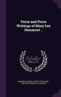 Verse and Prose Writings of Mary Lee Demarest ..