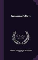 Waukeenah's Slave