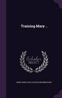 Training Mary ..