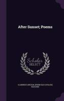 After Sunset; Poems