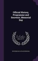 Official History, Programme and Souvenir, Memorial Day