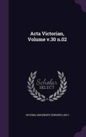 Acta Victorian, Volume V.30 N.02