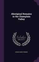 Aboriginal Remains in the Champlain Valley