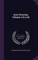 Acta Victorian, Volume V.31 N.02