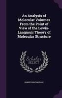 An Analysis of Molecular Volumes From the Point of View of the Lewis-Langmuir Theory of Molecular Structure