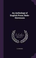 An Anthology of English Prose; Bede-Stevenson