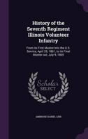History of the Seventh Regiment Illinois Volunteer Infantry