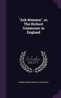 Ask Mamma, or, The Richest Commoner in England