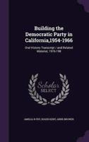 Building the Democratic Party in California,1954-1966