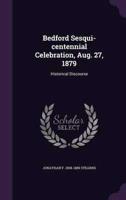 Bedford Sesqui-Centennial Celebration, Aug. 27, 1879