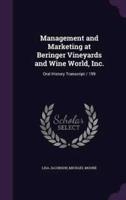 Management and Marketing at Beringer Vineyards and Wine World, Inc.