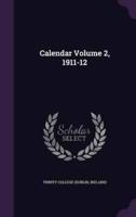 Calendar Volume 2, 1911-12