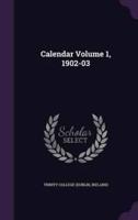 Calendar Volume 1, 1902-03