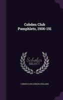 Cobden Club Pamphlets, 1906-191