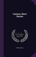 Cameos; Short Stories