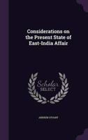 Considerations on the Present State of East-India Affair