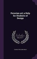 Peruvian Art; a Help for Students of Design