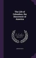 The Life of Columbus, the Discoverer of America