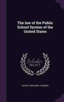 The Law of the Public School System of the United States