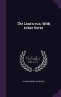 The Lion's Cub, With Other Verse