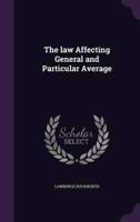 The Law Affecting General and Particular Average