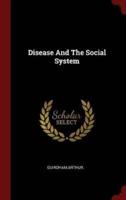 Disease and the Social System