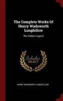 The Complete Works of Henry Wadsworth Longfellow