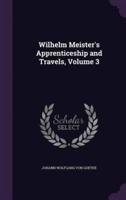 Wilhelm Meister's Apprenticeship and Travels, Volume 3