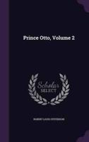 Prince Otto, Volume 2