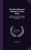 The Miscellaneous Writings of John Fiske